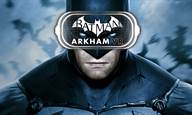 Batman: Arkham VR En Fazla 2.5 Saat Sürecek